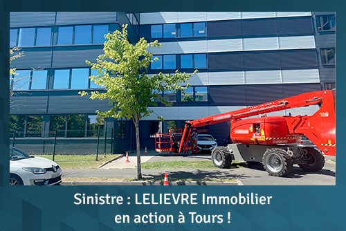 Sinistre : LELIEVRE Immobilier en action à Tours !